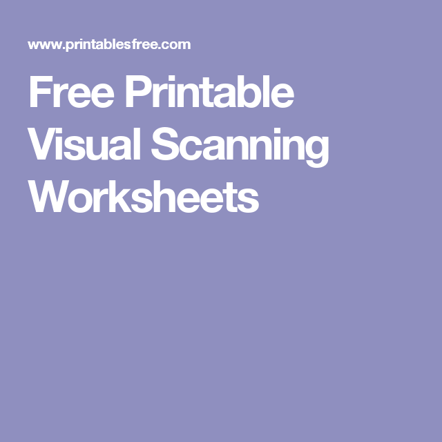 Free Printable Visual Scanning Worksheets
