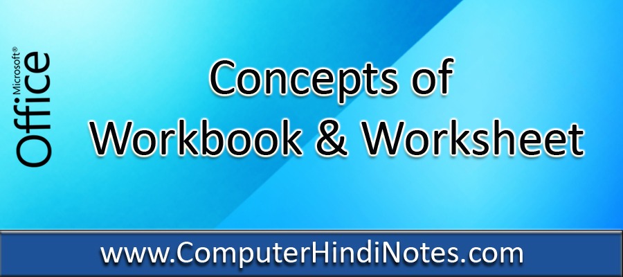 Concepts Of Workbook & Worksheet