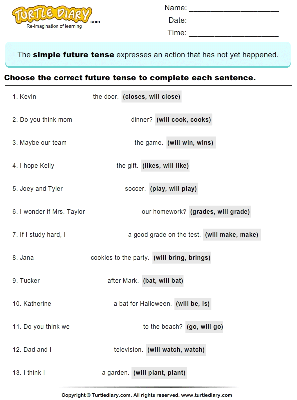 Complete Sentences By Choosing Correct Future Tense Of Verb