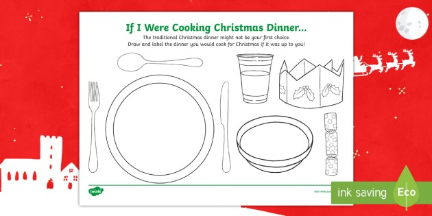 If I Were Cooking Christmas Dinner Worksheet   Worksheet