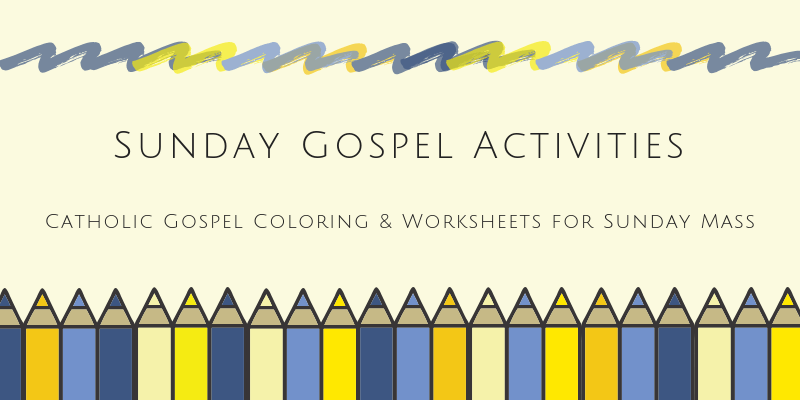Catholic Gospel Coloring & Worksheets For Sunday Mass