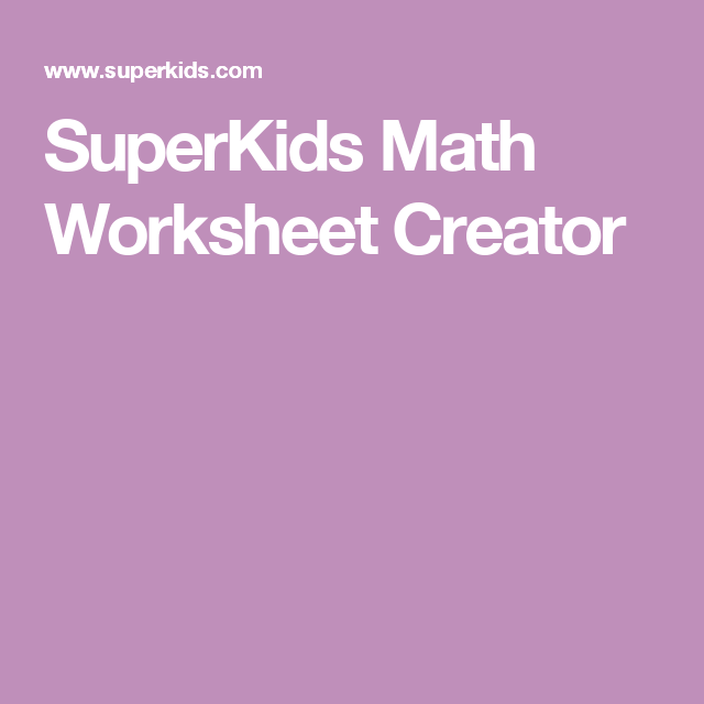 Superkids Math Worksheet Creator
