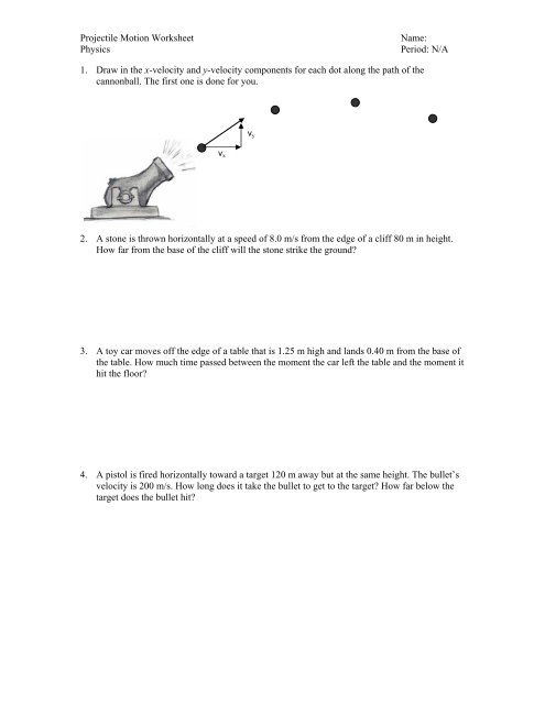 Projectile Motion Worksheet Name  Physics Period  N A 1  Draw In